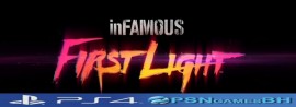 inFAMOUS First Light PS4 - VIP