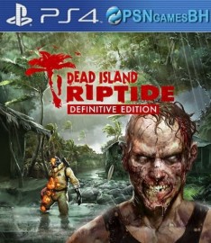 Dead Island: Riptide Definitive Edition VIP PS4